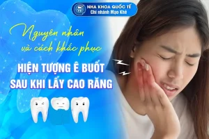 ê buốt sau khi lấy cao răng