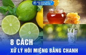 XỬ LÝ HÔI MIỆNG bằng chanh